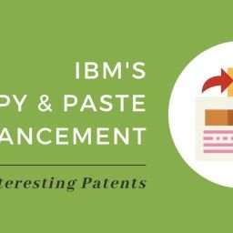 Interesting Patents: IBM's Copy and Paste Enhancement