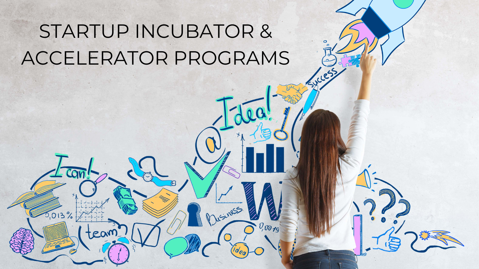 Incubator and Accelerator Programs How they Help Startups